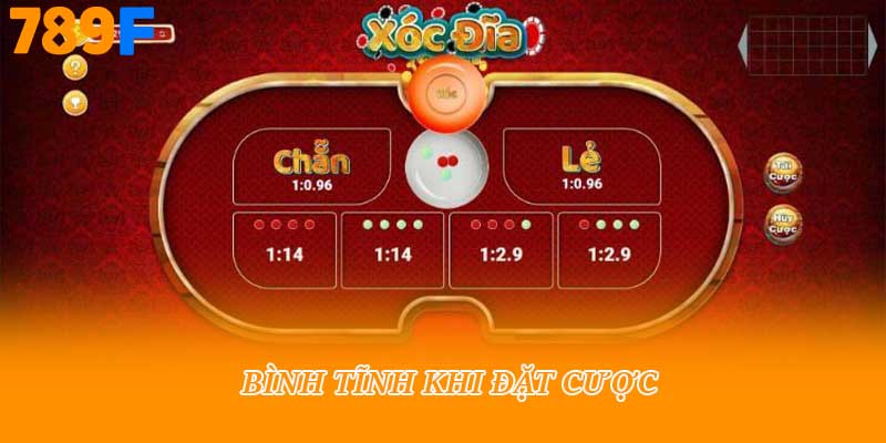 Bình tĩnh khi đặt cược