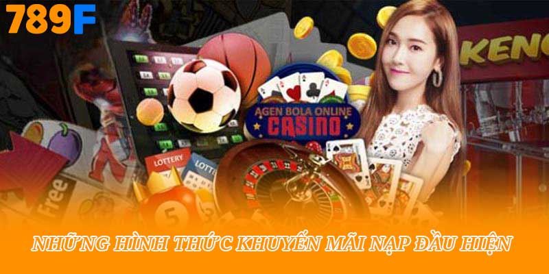 Những hình thức khuyến mãi nạp đầu hiện 