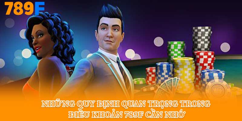Những quy định quan trọng trong điều khoản 789f cần nhớ