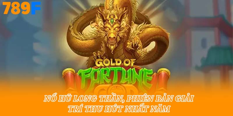 Nổ hũ long thần