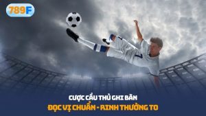 Cược cầu thủ ghi bàn