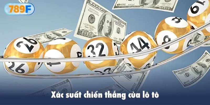 Xác suất chiến thắng của lô tô